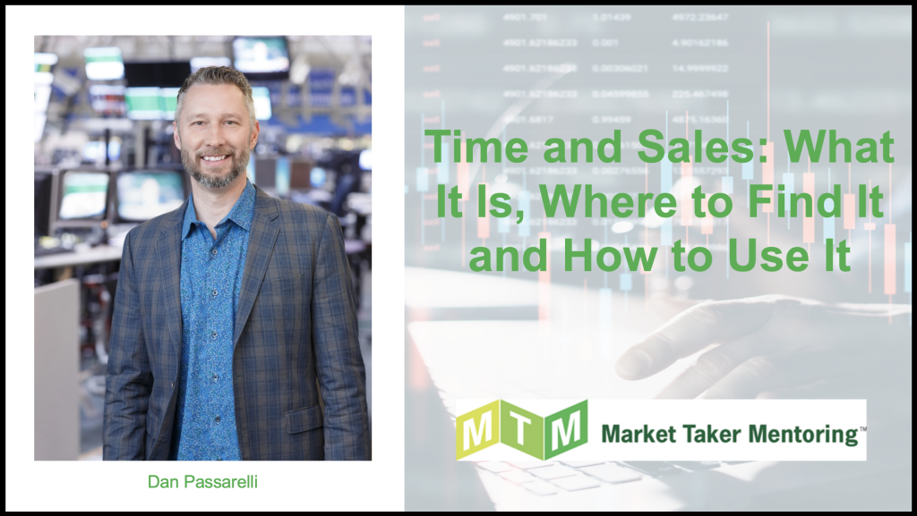 Time and Sales What It Is, Where to Find It and How to Use It Market Taker