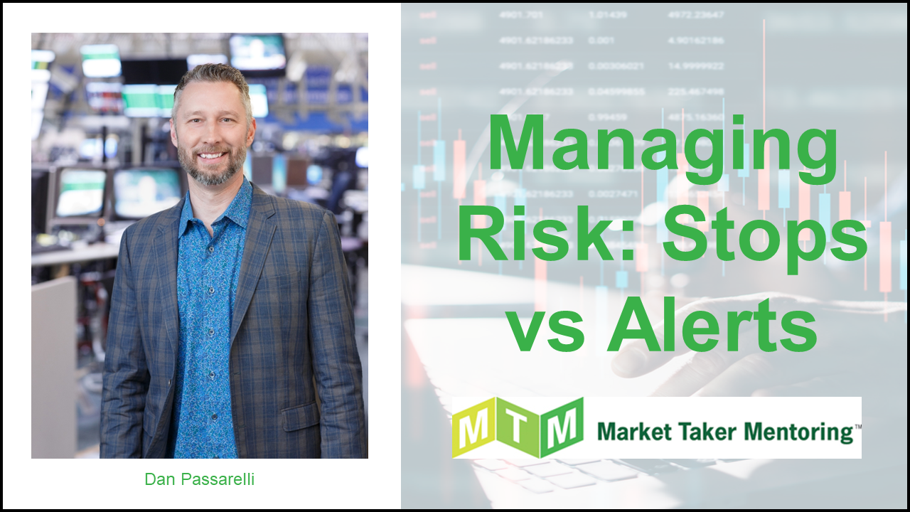Multiple Risks Alert Managing Risk: Stops vs Alerts - Market Taker